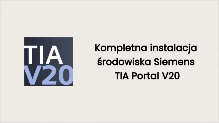 Kompletna instalacja oprogramowania Siemens TIA Portal V20